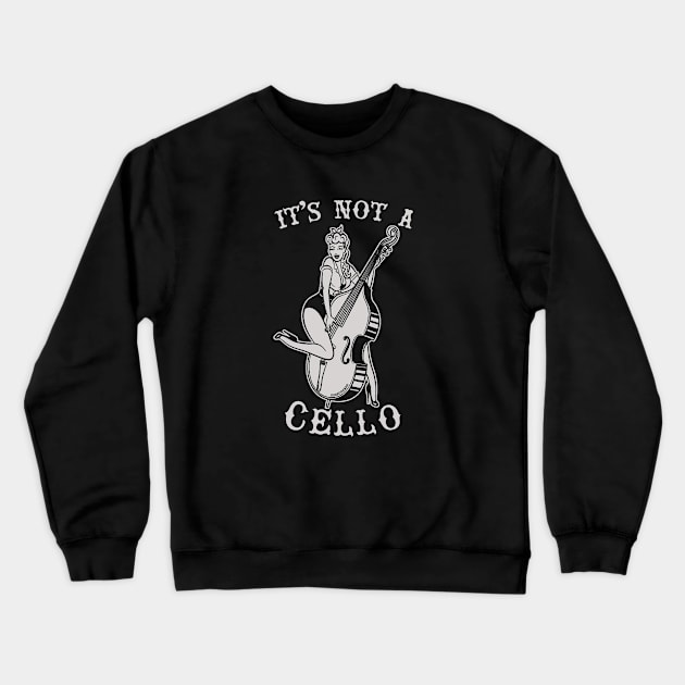 It's Not A Cello Crewneck Sweatshirt by ShredBeard